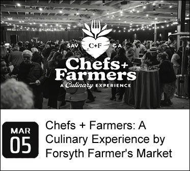 Chefs + Farmers: A Culinary Experience by Forsyth Farmer's Market