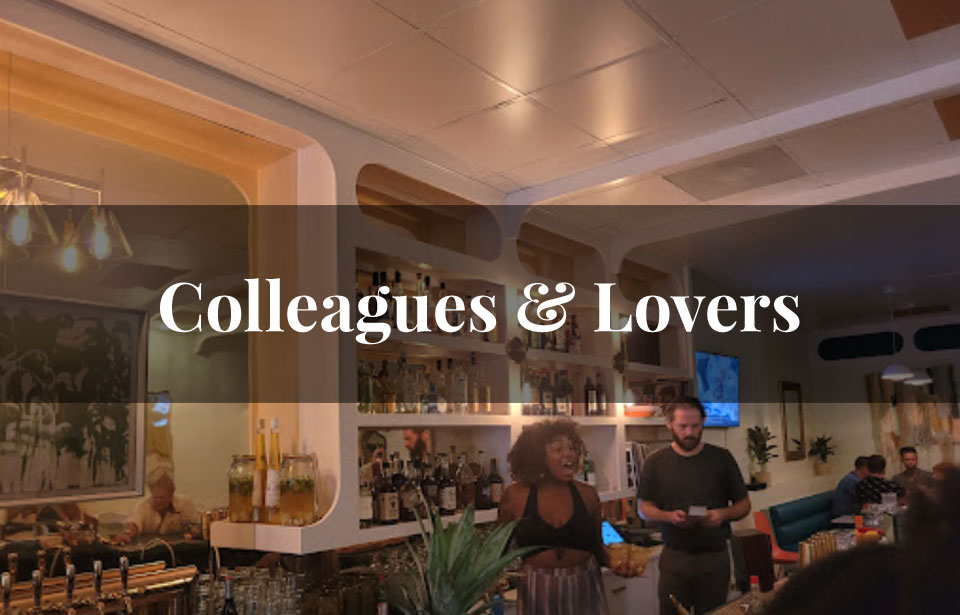 Colleagues & Lovers